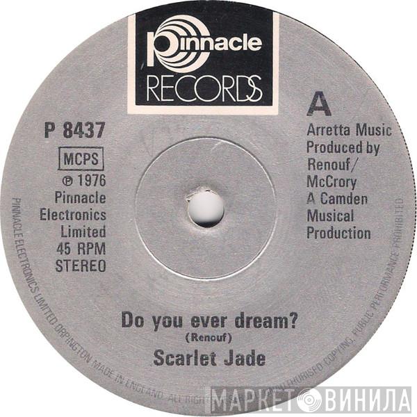 Scarlet Jade - Do You Ever Dream?