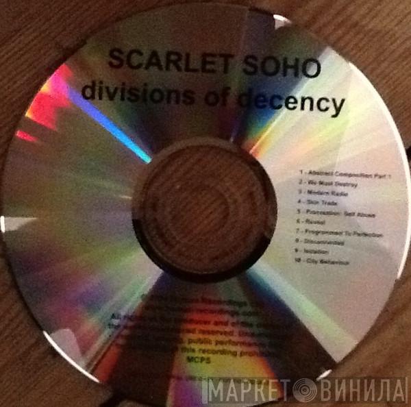 Scarlet Soho - Divisions Of Decency