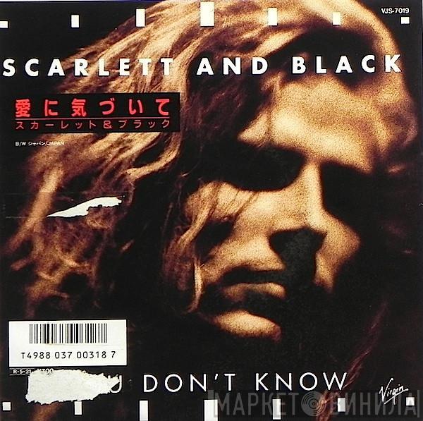 Scarlett & Black - You Don't Know