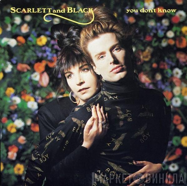 Scarlett & Black - You Don't Know