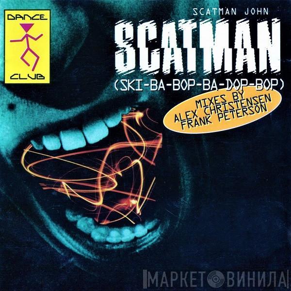  Scatman John  - Scatman (Ski-Ba-Bop-Ba-Dop-Bop) (Mixes By Alex Christensen / Frank Peterson)