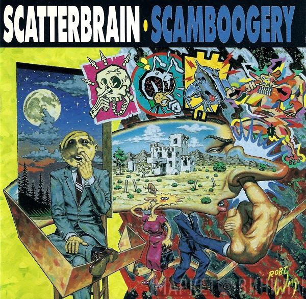 Scatterbrain  - Scamboogery