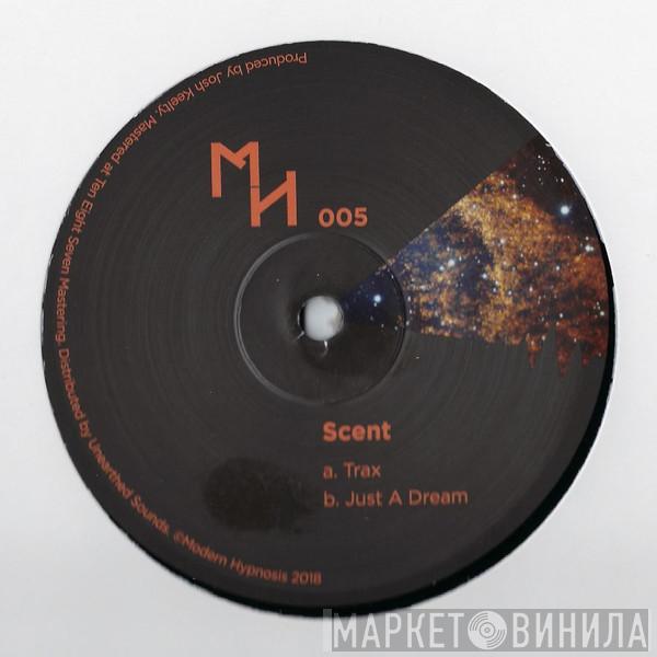 Scent  - Trax / Just A Dream