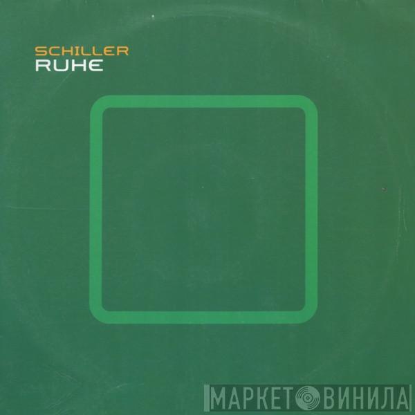 Schiller - Ruhe