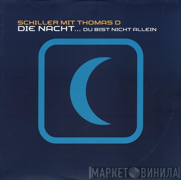 Schiller, Thomas D - Die Nacht ... Du Bist Nicht Allein