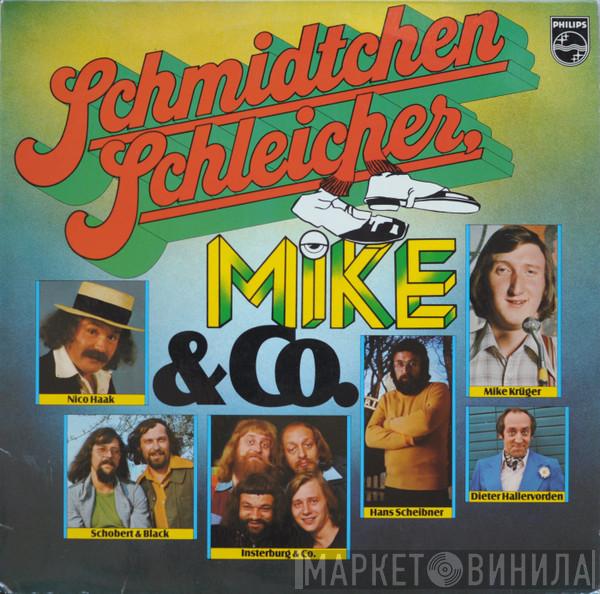  - Schmidtchen Schleicher, Mike & Co.