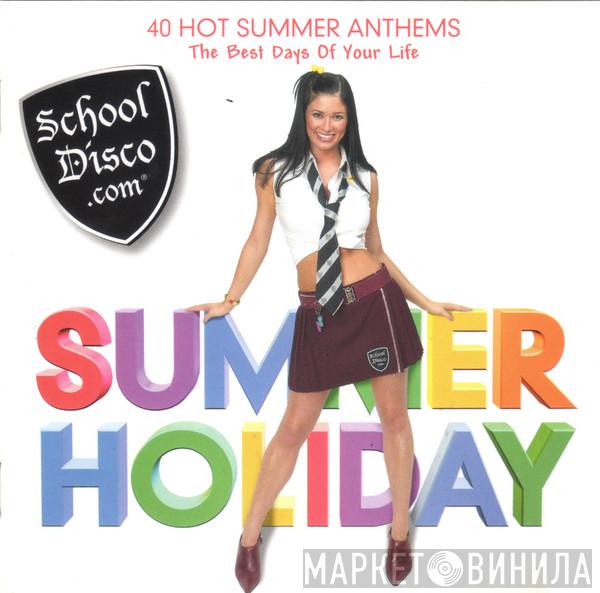  - School Disco.com • Summer Holiday