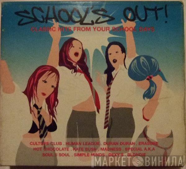  - School's Out