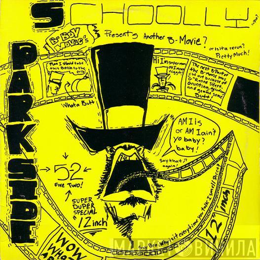 Schoolly D - Parkside 5-2 / Saturday Night
