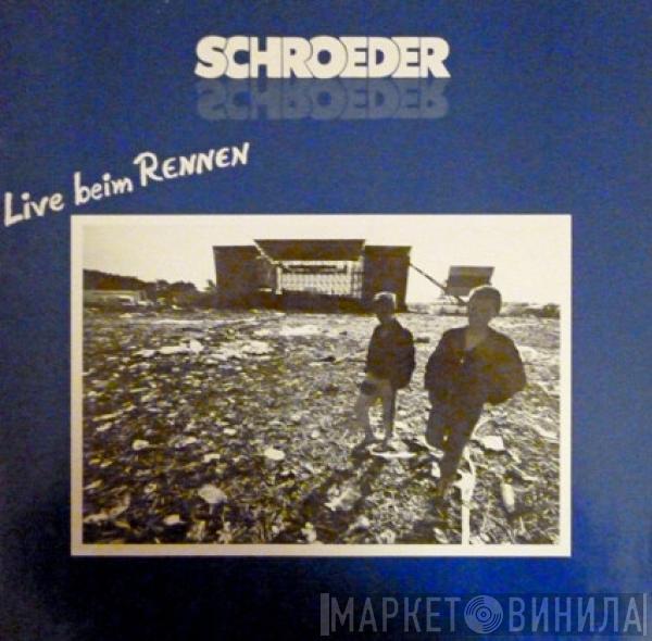 Schroeder Roadshow - Live Beim Rennen