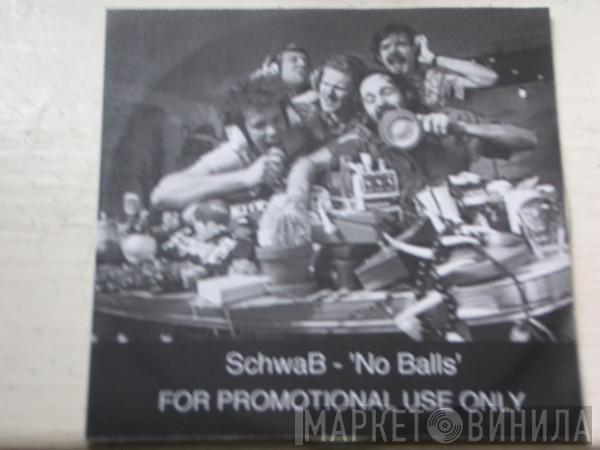 SchwaB - No Balls