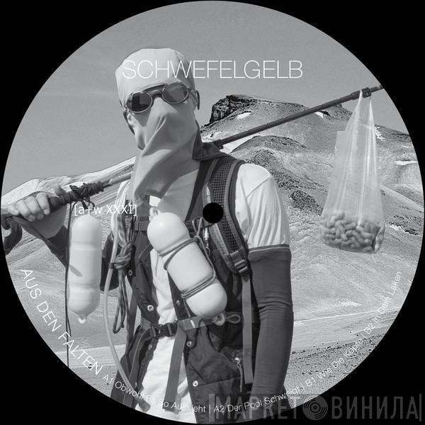 Schwefelgelb - Aus Den Falten