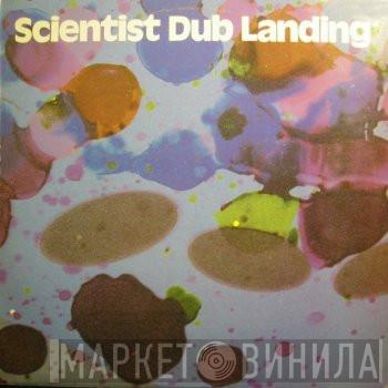  Scientist  - Dub Landing