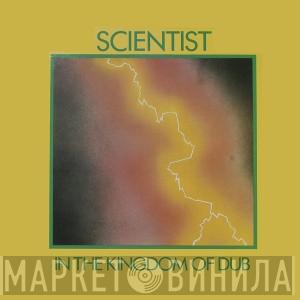  Scientist  - In The Kingdom Of Dub