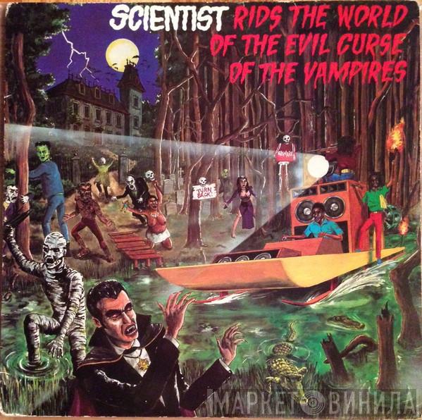  Scientist  - Scientist Rids The World Of The Evil Curse Of The Vampires