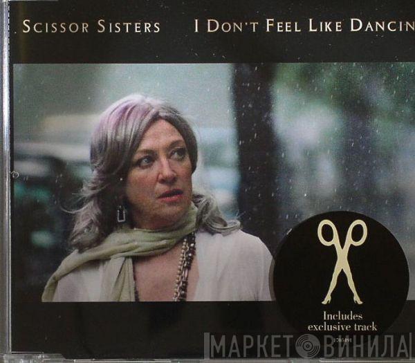 Scissor Sisters - I Don't Feel Like Dancin'