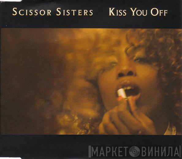 Scissor Sisters - Kiss You Off