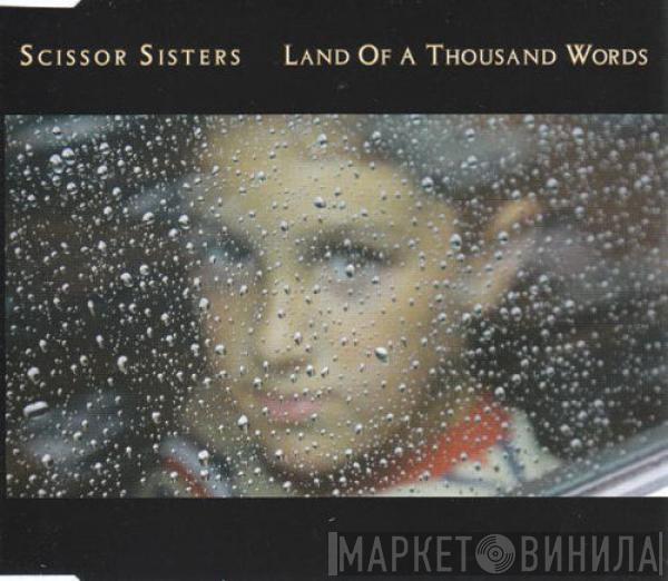  Scissor Sisters  - Land Of A Thousand Words