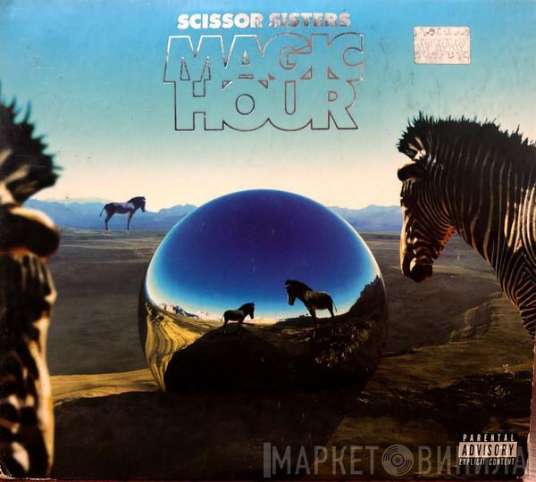  Scissor Sisters  - Magic Hour