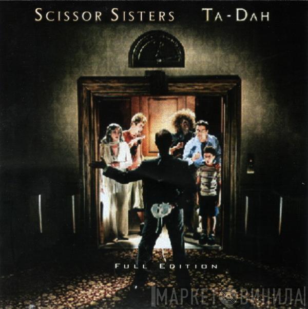  Scissor Sisters  - Ta-Dah (Full Edition)