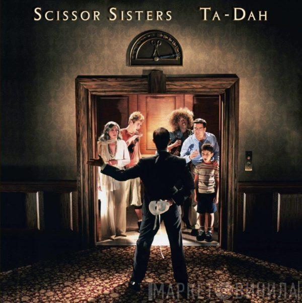  Scissor Sisters  - Ta-Dah