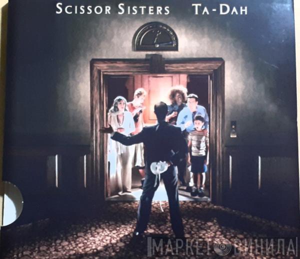  Scissor Sisters  - Ta-Dah
