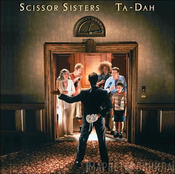  Scissor Sisters  - Ta-Dah