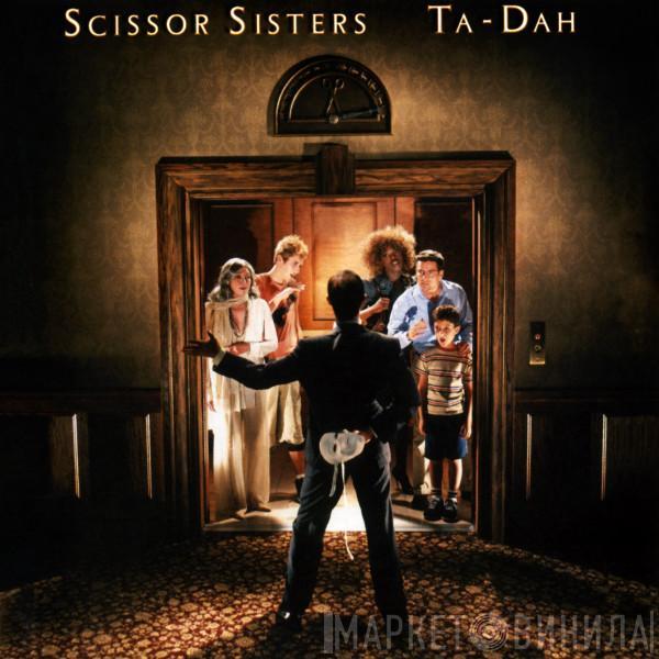 Scissor Sisters  - Ta-Dah