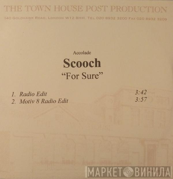 Scooch - For Sure