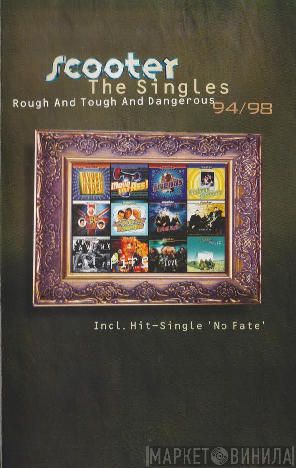  Scooter  - Rough And Tough And Dangerous - The Singles 94/98