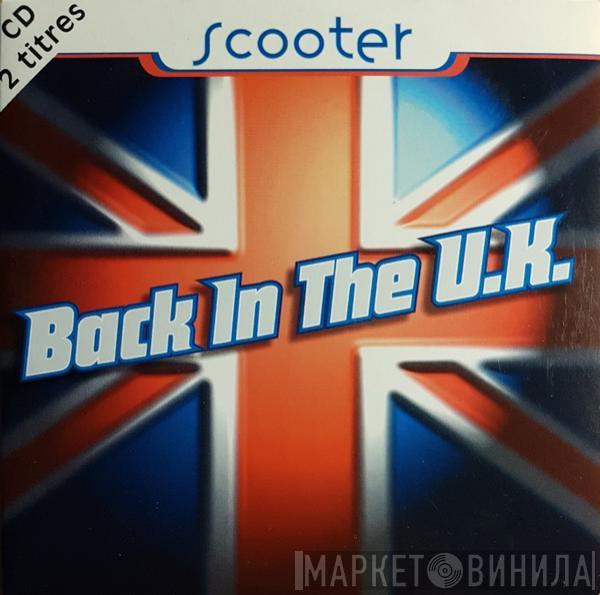 Scooter  - Back In The U.K.