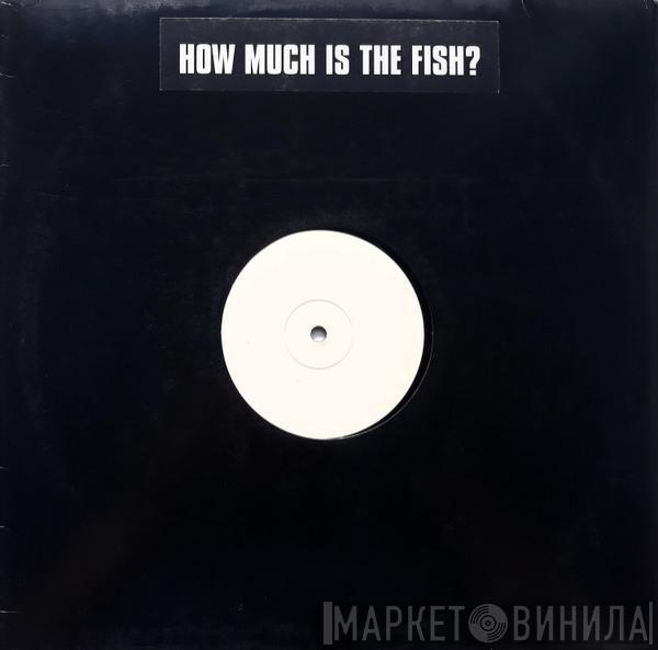  Scooter  - How Much Is The Fish?