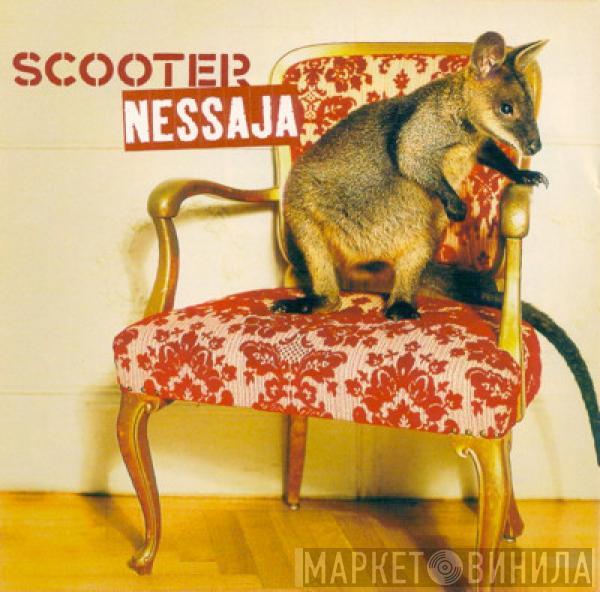  Scooter  - Nessaja