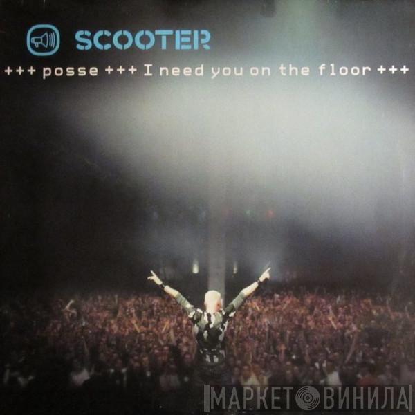 Scooter - Posse (I Need You On The Floor)
