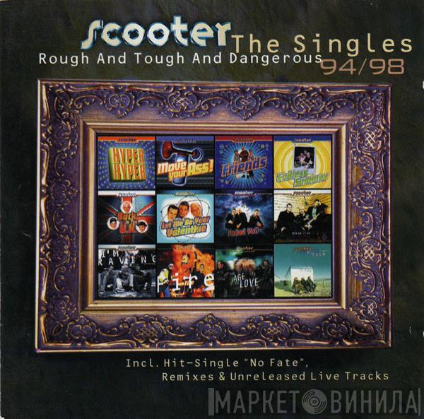 Scooter - Rough And Tough And Dangerous - The Singles 94/98