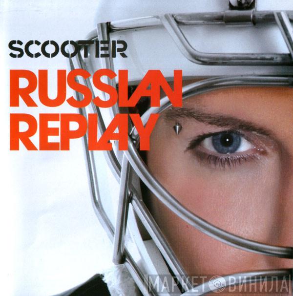  Scooter  - Russian Replay