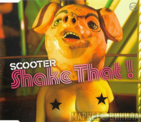  Scooter  - Shake That!