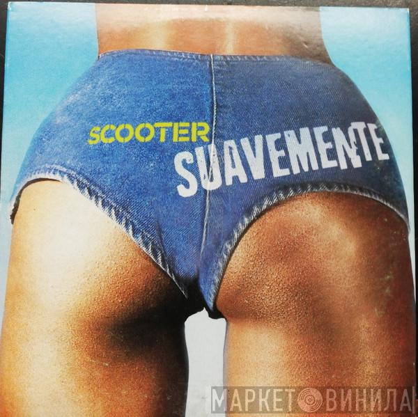  Scooter  - Suavemente
