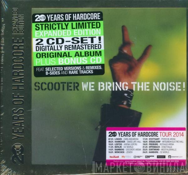  Scooter  - We Bring The Noise!