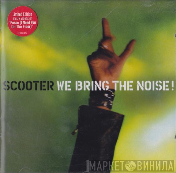  Scooter  - We Bring The Noise!