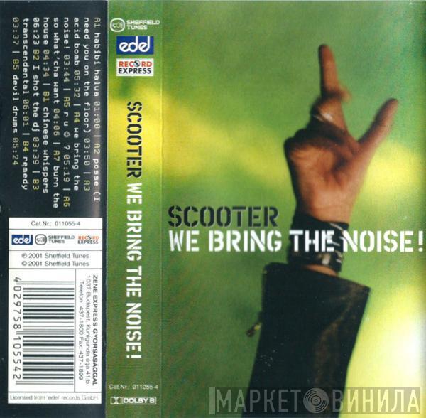  Scooter  - We Bring The Noise!