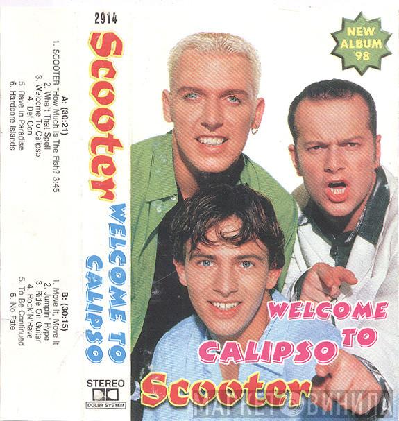  Scooter  - Welcome To Calipso