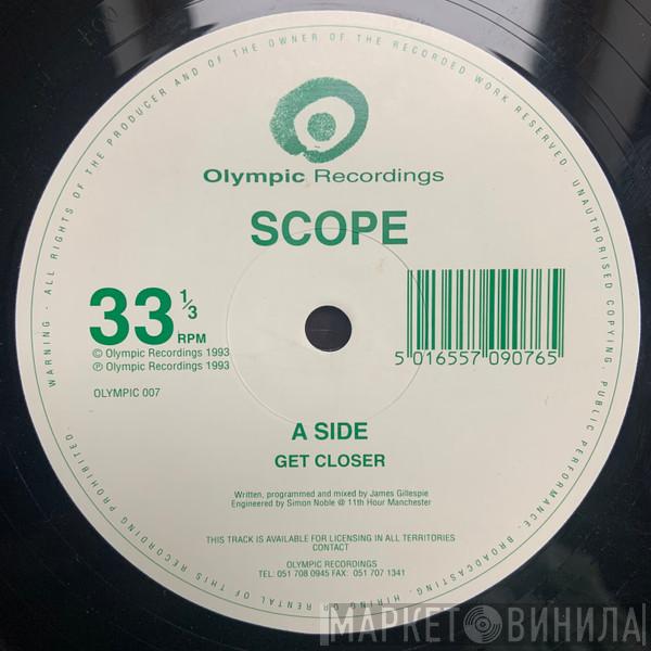 Scope - Get Closer