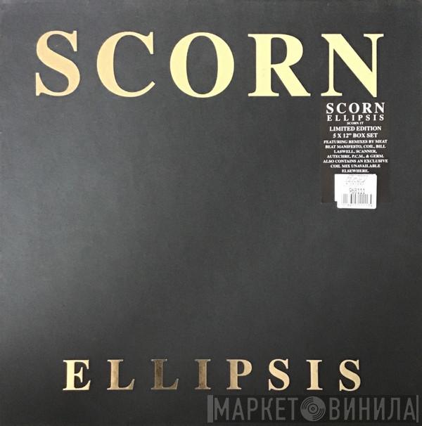  Scorn  - Ellipsis