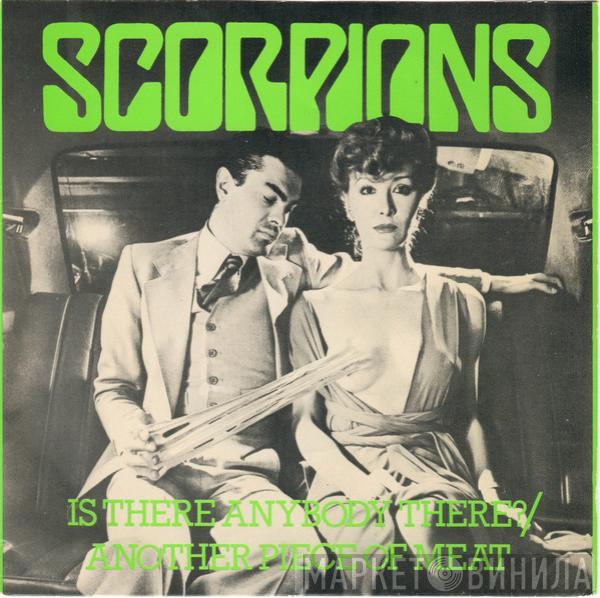 Scorpions - Is There Anybody There? / Another Piece Of Meat