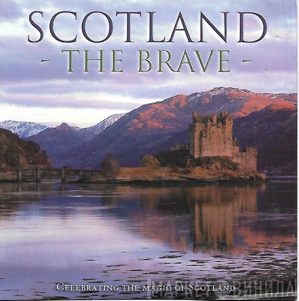  - Scotland The Brave