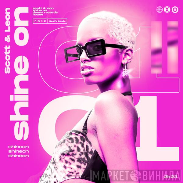  Scott & Leon  - Shine On