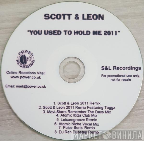  Scott & Leon  - You Used To Hold Me 2011
