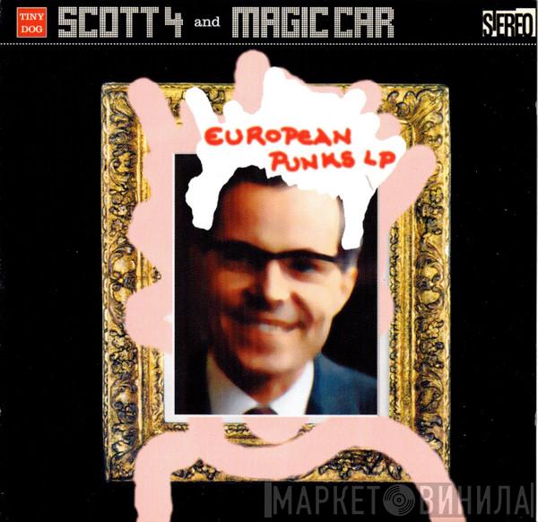 Scott 4, Magic Car - European Punks LP