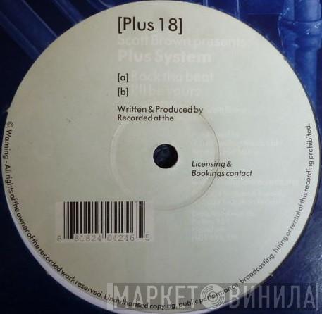 Scott Brown, Plus System - Rock Tha Beat / I’ll Be Yours
